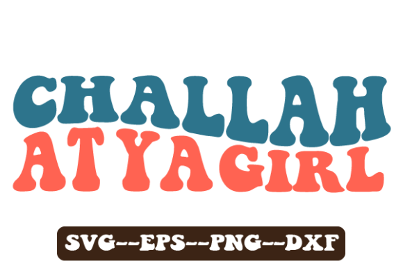 Challah at Ya Girl Retro Wavy Svg for Crafts and Graphics