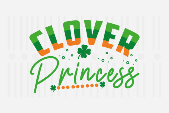 Clover Princess St. Patrick’s Day SVG for Crafts and Graphics