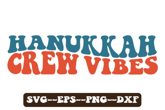 Hanukkah Crew Retro Wavy Svg for Crafts and Graphics