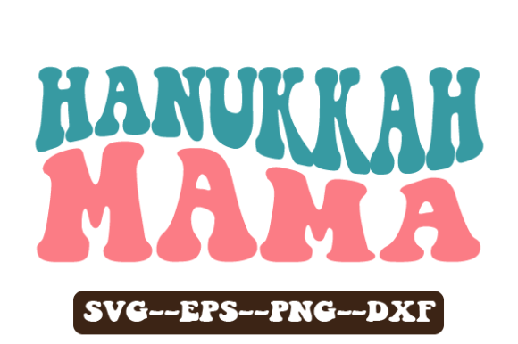 Hanukkah Mama Retro Wavy Svg for Crafts and Graphics