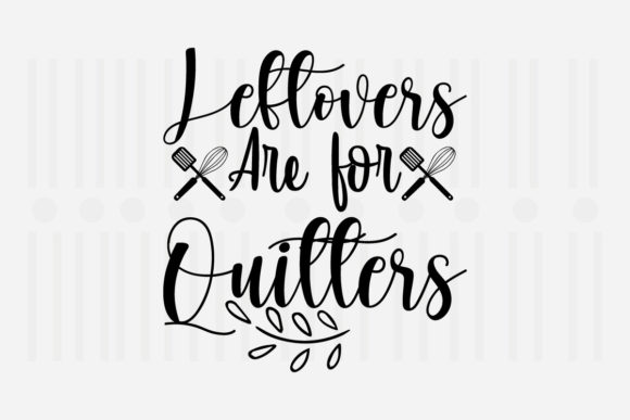 Leftlovers Are for Quitters SVG Review