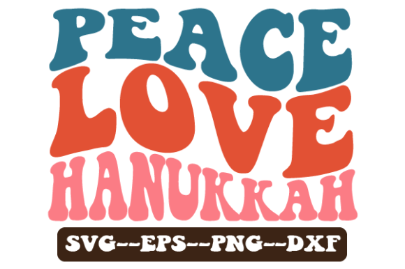 Peace Love Hanukkah Retro Wavy Svg for Crafts and Graphics