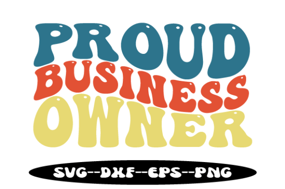 Proud Business Owner Retro Wavy Svg for Crafts and Graphics