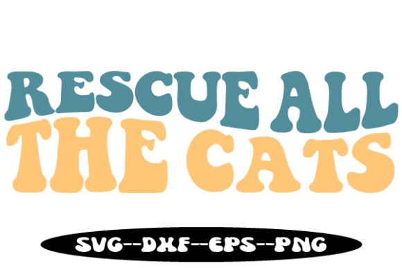 Rescue All the Cats Retro Wavy SVG for Crafts and Graphics