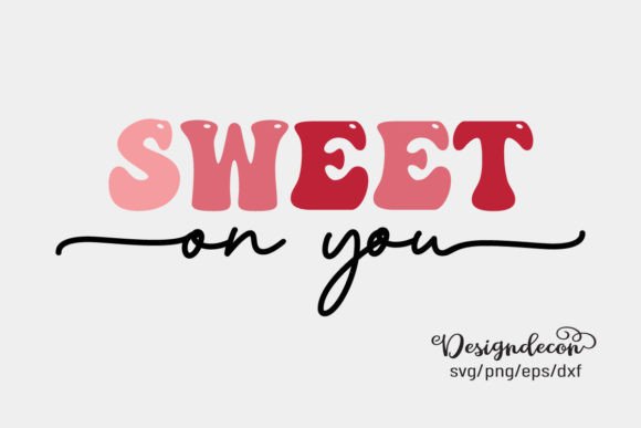 Sweet on You Retro Sublimation SVG for Crafts and Graphics