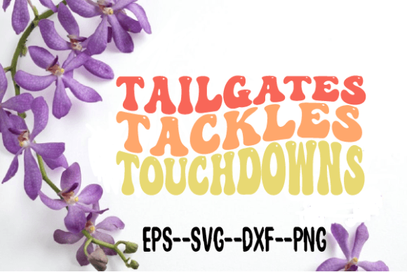 Tailgates Tackles Touchdowns Wavy Svg for Crafts and Graphics